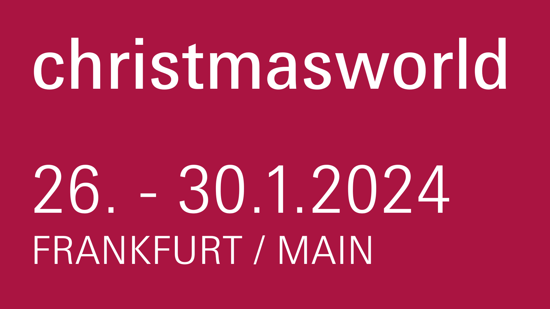 Christmasworld: 26. - 10.1.2024